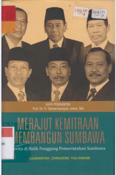 Cover Merajut kemitraan membangun Sumbawa :  cerita dibalik panggung pemerintah Sumbawa