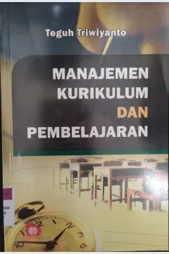 Cover Manajemen Kurikulum dan Pembelajaran / Teguh Triwiyanto