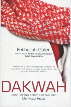 Cover Dakwah :  Jalan Terbaik Dalam Berpikir dan Menyikapi Hidup / Fethullah Gulen