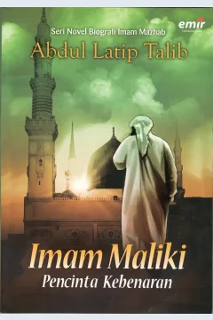 Cover Imam Maliki Pecinta Kebenaran / Abdul Latip Talib