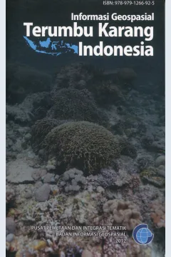 Cover Informasi Geospasial Terumbu Karang Indonesia / Pusat Pemetaan dan Integrasi Tematik Badan Informasi Geospasial