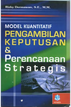 Cover Model Kuantitatif Pengambilan Keputusan & Perencanaan Strategis / Rizky Dermawan