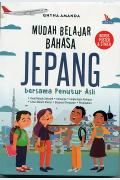 Cover Mudah Belajar Bahasa Jepang :  Bersama Penutur Asli / Ghyna Amanda