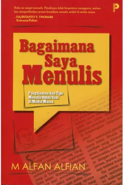 Cover Bagaimana Saya Menulis :  Pengalaman dan Tips Menulis Opini/Esai di Media Sosial / Alfan Alfian
