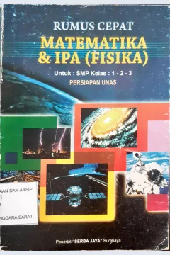 Cover Rumus cepat :  Matematika dan  Ipa (Fisika) untuk : Smp Kelas : 1-2-3 Persiapan Unas / Nanang yudiono
