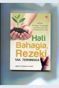 Cover Hati Bahagia Rejeki tak Terhingga / Abdul Syukur Al - Azizi