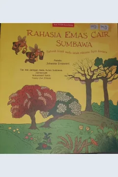 Cover Rahasia Emas Cair Sumbawa :  Sebuah kisah madu lebah raksasa Apis Dorsata