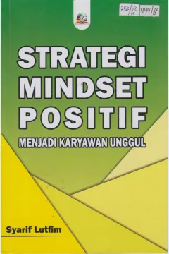 Cover Strategi Mindset Positif Menjadi Karyawan Unggul