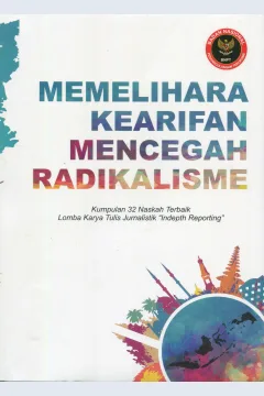 Cover Memelihara Kearifan Mencegah Radikalisme / Yosep Adi Prasetyo