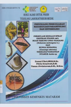 Cover Formasi sediaan spray ekstrak etanol 96% buat terung ungu panjang (solanum melongena L) dan bunga keuangan (cananga adorata) terhadap kematian nyamuk aedes SP / Zainal Fikri