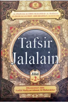 Cover Tafsir Al-Jalalain jilid 2 / Al-Imam Jalaluddin Muhammad bin Ahmad Muhammad Al-Mahalli, Al Imam Jalaluddin Abdirrahman bin Abu Bakar As-Suyuti, ; penerjemah  ; Najib Junaidi, Lc