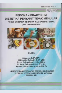 Cover Pedoman praktikum dietatika penyakit tidak menular prodi sarjana terapan gizi dan dietetika (kuliah daring) / Suhaema, Ni Ketut Sri Suhendri, Retno Wahyuningsih, Ni Made Dwi Anjani Sari, Ayunda Firmani Wahyusa