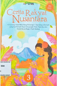 Cover Cerita rakyat nusantara jilid 3 / Editor: Edith Natasha, Windrati Hapsari