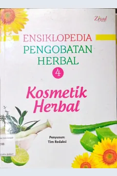 Cover Ensiklopedia pengobatan herbal 4 :  Kosmetik herbal / Penyusun Tim Redaksi; Penyunting Budiman Mustofa, Lc., Erlia Z. Zachi, S. S