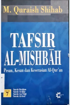 Cover Tafsir Al-Mishbah volume 7 :  Pesan, Kesan dan keserasian Al-Qur'an, Surah Al-Isra', Surah AL-Kahf, Surah Maryam, Surah Thaha / M. Quraish Shihab