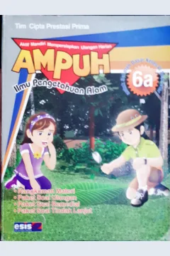 Cover Ampuh Ilmu Pengetahuan Alam :  Aktif Mandiri Mempersiapkan Ulangan Harian / Tim Cipta Prestasi Prima, Editor Ch. Eny Wijayanti, S.Si