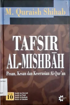 Cover Tafsir Al-Mishbah volume 10 :  Pesan, Kesan dan keserasian Al-Qur'an, Surah AL-Ankabut, Surah Ar-Rum, Surah Luqman, Surah As-Sajadah, Surah Al-Ahzab, Surah Saba' / M. Quraish Shihab