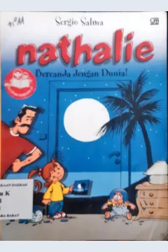 Cover Nathalie Bercanda dengan dunia! / Sergio Salma; Alih Bahasa, Oky Rahmawati; Editor, Meilia Kusumadewi