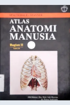 Cover Atlas anatomi manusia bagian II / Spalteholz - Spanner ; penerjemah, Adji Dharma, dr. Petrus Andrianto