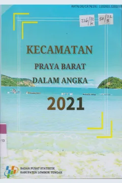Cover Kecamatan Praya Barat  Dalam Angka 2021 / Badan Pusat Statistik Kabupaten Lombok Tengah