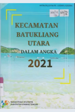 Cover Kecamatan Batukliang Utara  Dalam Angka 2021 / Badan Pusat Statistik Kabupaten Lombok Tengah