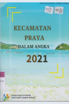 Cover Kecamatan Praya   Dalam Angka 2021 / Badan Pusat Statistik Kabupaten Lombok Tengah
