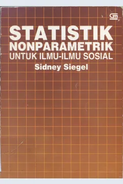 Cover Statistik Nonparametrik :  Untuk Ilmu-Ilmu Sosial / Sidney Siegel