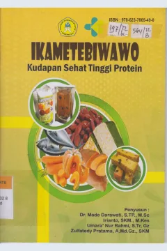 Cover Ikametebiwawo :  Kudapan sehat tinggi protein / Made Darawati, Irianto, Umara'Nur Rahmi, Zulfatedy Pratama