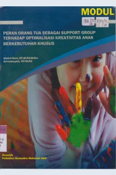 Cover Peran orang tua sebagai support gorup terhadap optimalisasi kreativitas anak berkebutuhan khusus / Abdul Haris, Arismansyah