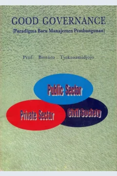 Cover Good Governance ( Paradigma Baru Manajemen Pembangunan ) / Tjokroamidjojo Bintoro