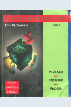 Cover Organisasi :  Perilaku - Struktur - Proses / Gibson James L.