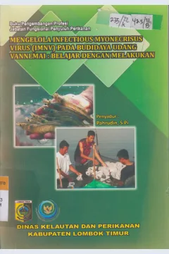 Cover Mengelola infectious myonecrisus virus (IMNV) pada budidaya udang vannemai : belajar dengan melalukan