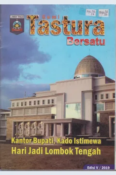Cover Gumi Tastura Bersatu Edisi V/2019 :  Kantor Bupati, Kado Istimewah Hari Jadi Lombok Tengah