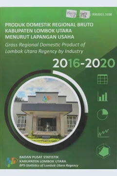 Cover Produk Domestik Regional Bruto Kabupaten Lombok Utara menurut Lapangan Usaha = Gross Regional Domestic Product of Lombok Utara Regency by Industry 2016-2020 / Badan Pusat Statistik Kabupaten Lombok Utara