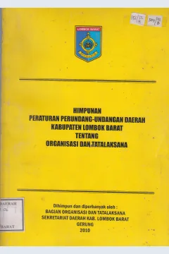 Cover Himpunan peraturan perundang-undangan daerah kabupaten Lombok Barat tentang organisasi dan tatalaksana