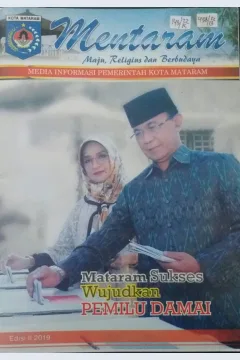 Cover Mentaram, Maju, Religius dan berbudaya, Media Informasi pemerintah Kota Mataram edisi II 2019 :  Mataram sukses wujudkan Pemilu damai
