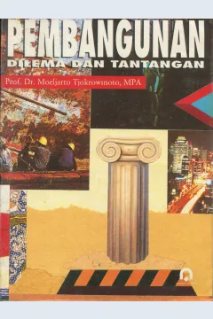 Cover Pembangunan Dilema dan Tantangan / Moeljarto Tjokrowinoto