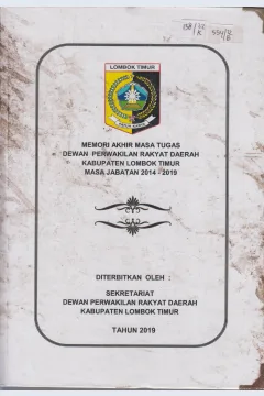 Cover Memori akhir masa tugas Dewan Perwakilan Rakyat Kabupaten Lombok Timur masa jabatan 2014-2019 / Sekretariat Daerah DPRD Kabupaten Lombok Timur