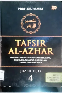 Cover Tafsir Al-Azhar 4 :  Juz 10, 11, 12,  diperkaya dengan pendekatan sejarah, sosiologi, tasawuf, ilmu kalam, sastra, dan psikologi / Prof. Dr. Hamka; Penyunting Dendi Irfan dan Dadi MHB