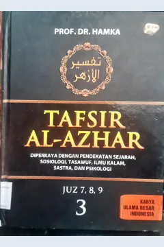Cover Tafsir Al-Azhar 3 :  Juz 7, 8 9,  diperkaya dengan pendekatan sejarah, sosiologi, tasawuf, ilmu kalam, sastra, dan psikologi / Prof. Dr. Hamka; Penyunting Ridha Anwar