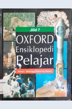 Cover Oxford ensiklopedi pelajar jilid 7 :  Pohon - serangga berbentuk batang / Tim Penerjemah, Edlina Hafmini Eddin, SS ... [ et al. ]