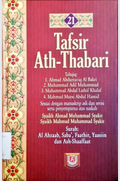 Cover Tafsir Ath-Thabari 21 :  Surah Ahzaab, Saba', Faathir, Yaasiin dan Ash-Shaaffaat / Abu Ja'far Muhammad bin Jarir Ath-Thabari; Penerjemah Misbah, editor Besus Hidayat Amin