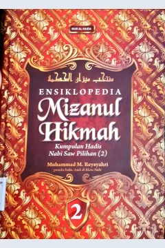 Cover Ensiklopedia mizanul hikmah 2 :  Kumpulan hadis Nabi Saw pilihan (2) / Muhammad M. Reysyahri, penerjemah Tholib Anis, penyunting Najib Alaydrus dan Abu Muhammad