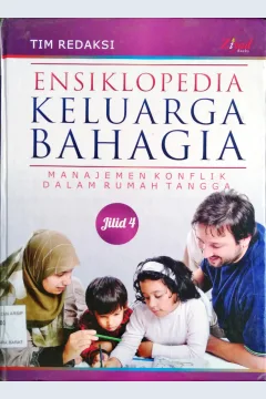Cover Ensiklopedia keluarga bahagia jilid 4 :  Manajemen konflik dalam rumah tangga / Penyunting Endang Maryuni, SS., Erlina Zachi S.S., Abu Imamil Hudah