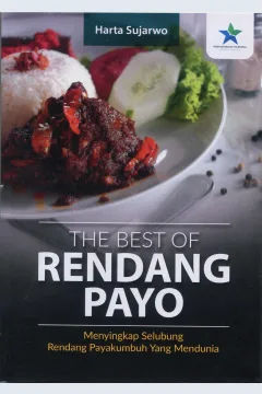 Cover The Best Of Rendang Payo :  Menyingkap Selubung Rendang Payakumbuh Yang Mendunia / Harta Sujarwo