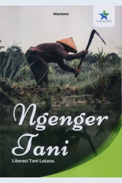 Cover Ngenger Tani :  Literasi Tani lelana / Warseno