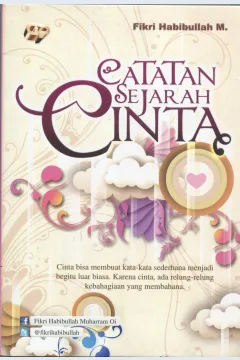 Cover Catatan Sejarah Cinta / Fikri Habibullah M