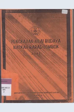 Cover Pengkajian Nilai Budaya Naskah Babad Lombok Jilid I / Departemen Pendidikan dan Kebudayaan RI