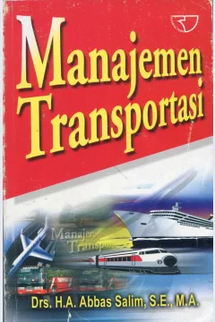 Cover Manajemen Transportasi / Drs. H. A. Abbas Salim, S.E., M.A.