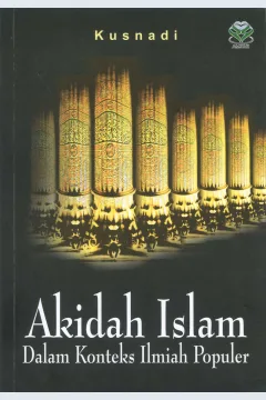 Cover Akidah Islam :  Dalam Konteks Ilmiah Populer / Kusnadi